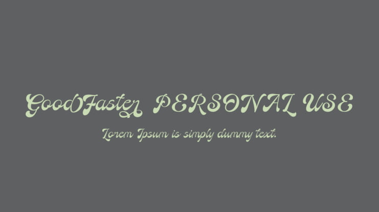 Good Faster PERSONAL USE Font