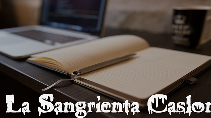 La Sangrienta Caslon Font