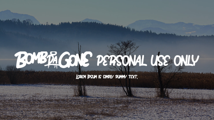 Bomb Da Gone PERSONAL USE ONLY Font