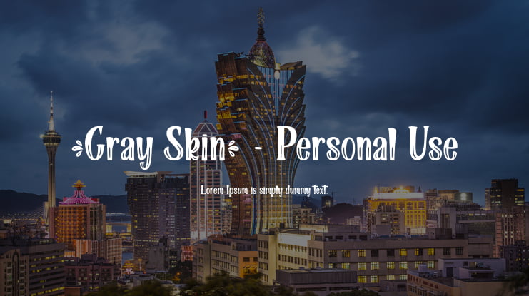 Gray Skin - Personal Use Font