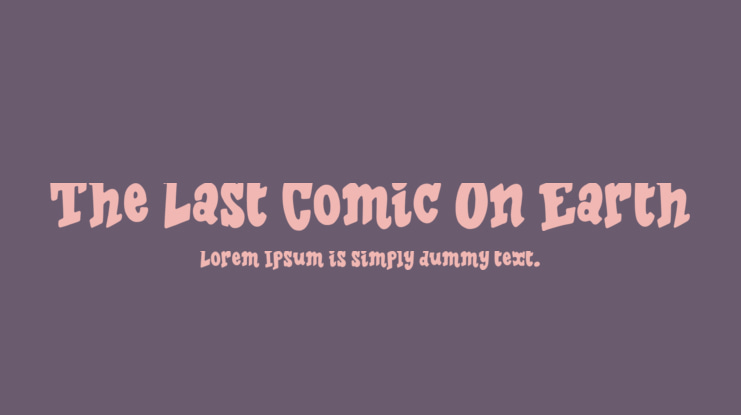 The Last Comic On Earth Font