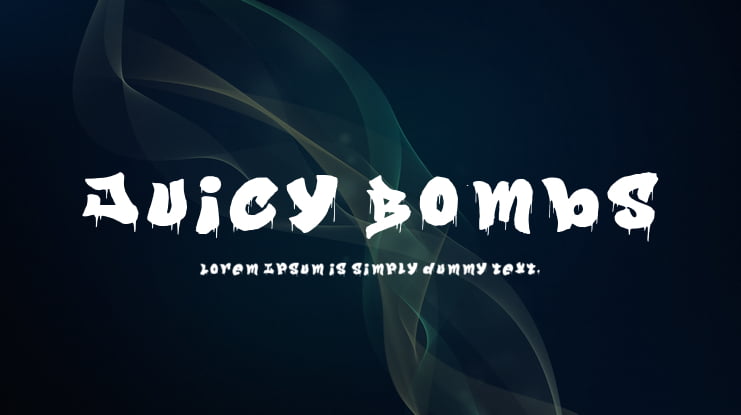 Juicy Bombs Font