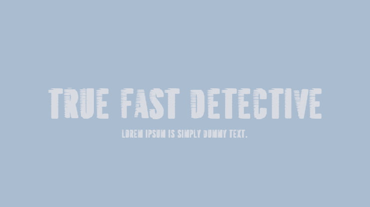 True Fast detective Font