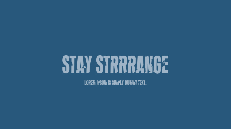 Stay Strrrange Font