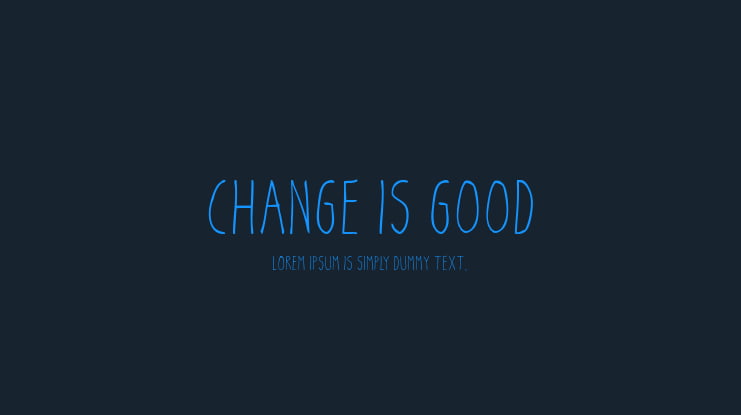 Change Is Good Font