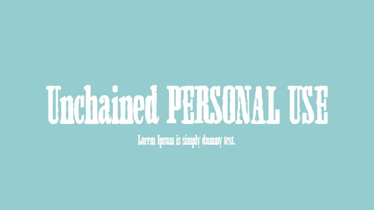 Unchained PERSONAL USE Font Family