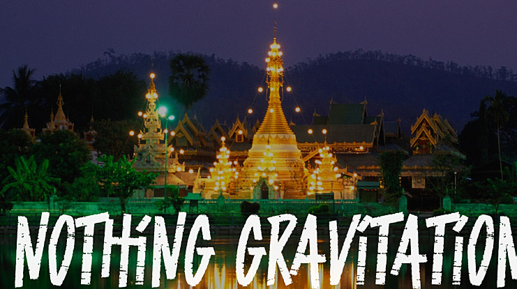 NOTHING GRAVITATION Font