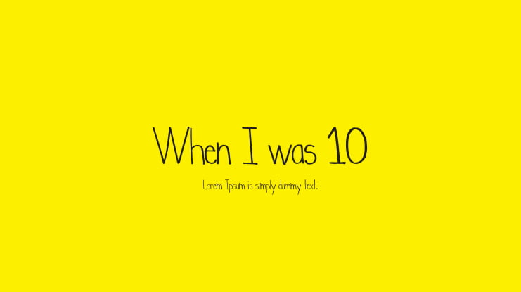 When I was 10 Font