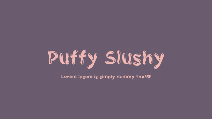 Puffy Slushy Font