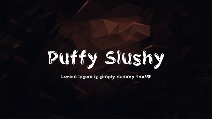 Puffy Slushy Font