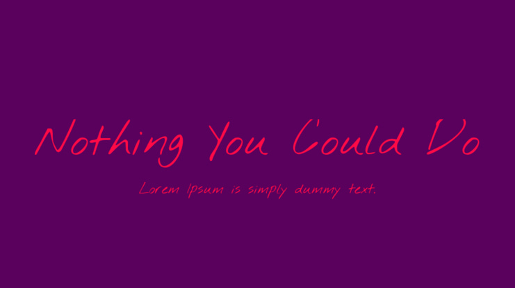 Nothing You Could Do Font Family