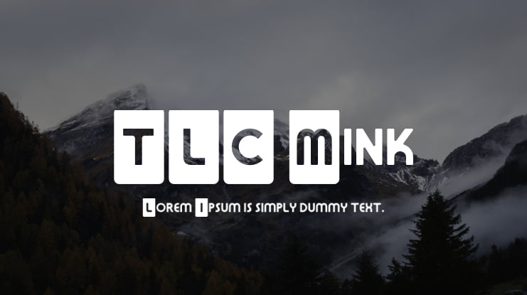 TLC Mink Font