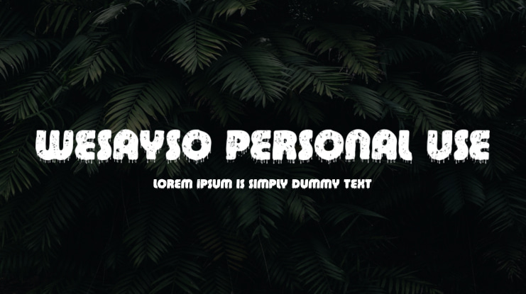 WESAYSO PERSONAL USE Font