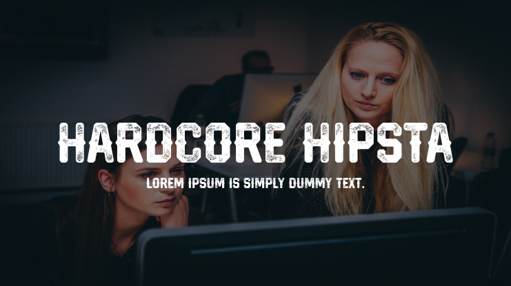Hardcore Hipsta Font