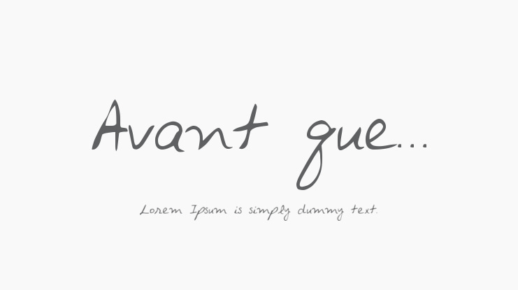 Avant que... Font