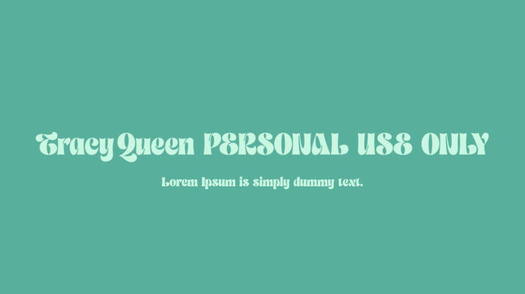 Tracy Queen PERSONAL USE ONLY Font