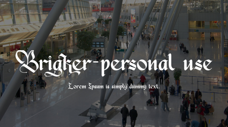 Brigker-personal use Font