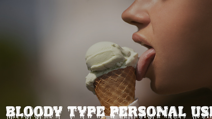 BLOODY TYPE PERSONAL USE Font