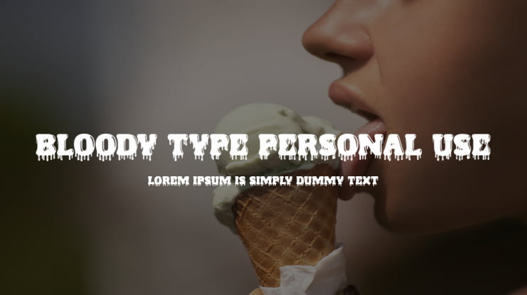 BLOODY TYPE PERSONAL USE Font
