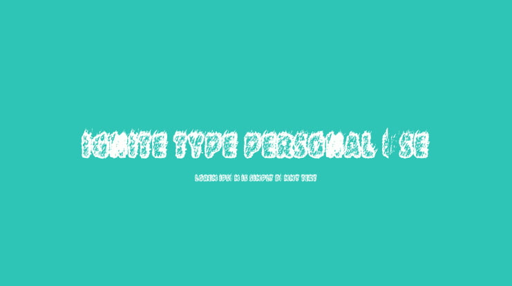 IGNITE TYPE PERSONAL USE Font