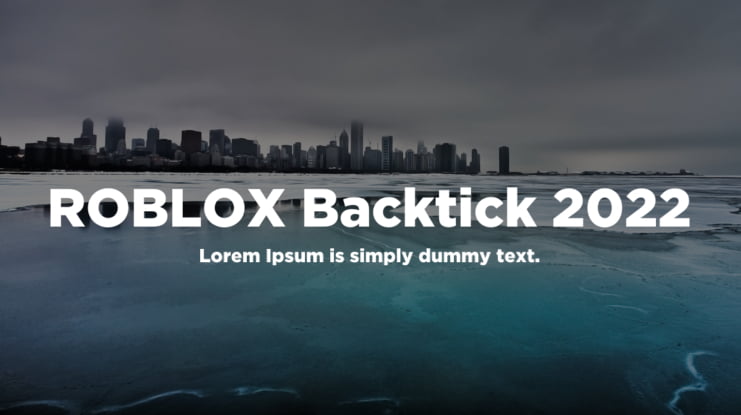 ROBLOX Backtick 2022 Font Family
