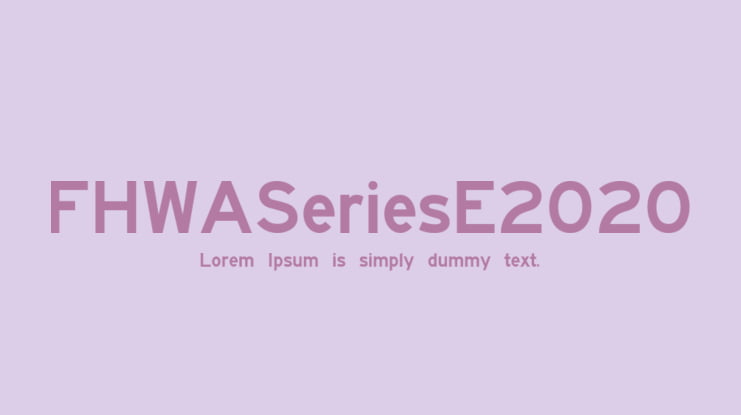 FHWASeriesE2020 Font Family