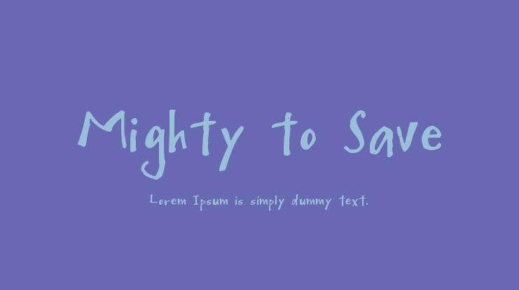 Mighty to Save Font