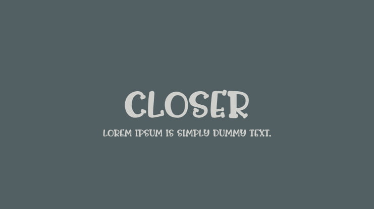 CLOSER Font