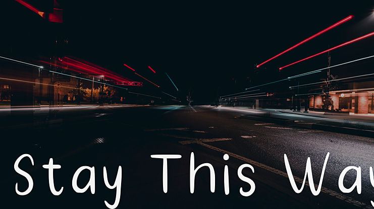 Stay This Way Font