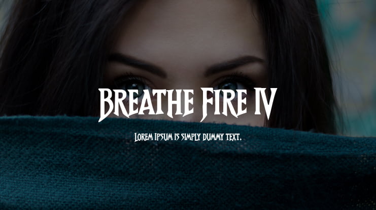 Breathe Fire IV Font