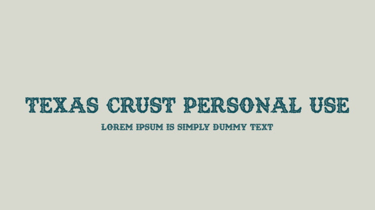 TEXAS CRUST PERSONAL USE Font