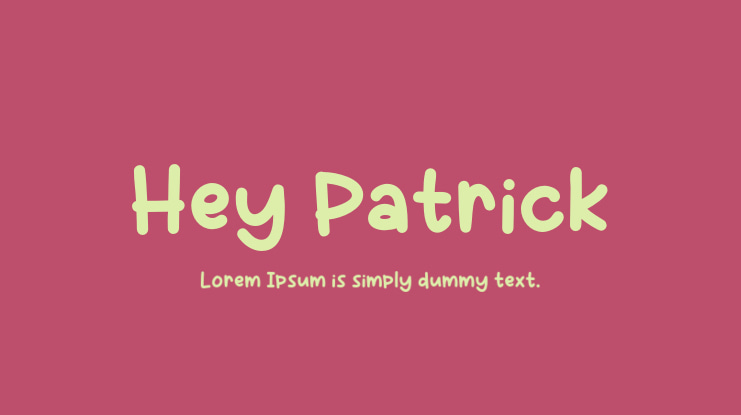 Hey Patrick Font