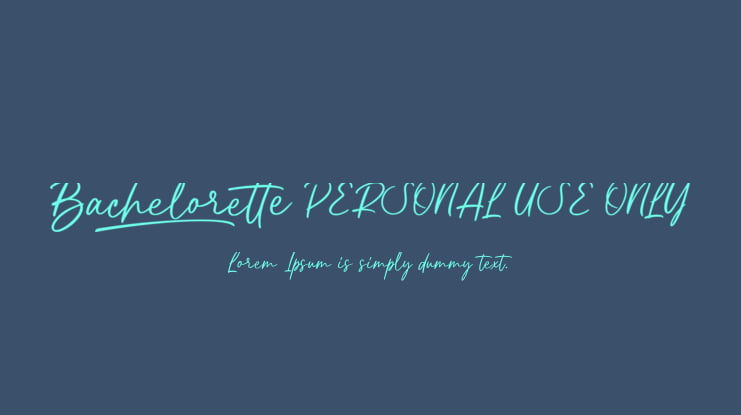 Bachelorette PERSONAL USE ONLY Font