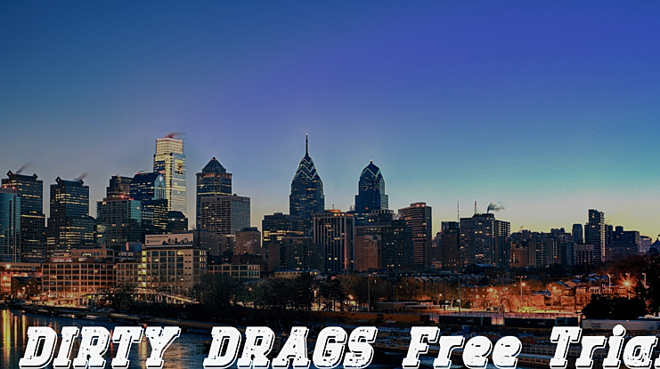 DIRTY DRAGS Free Trial Font