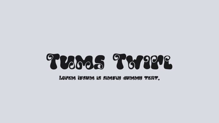 Tums Twirl Font