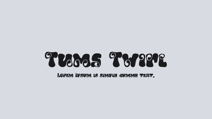 Tums Twirl Font