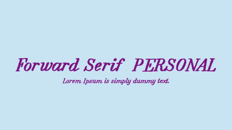 Forward Serif  PERSONAL Font Family