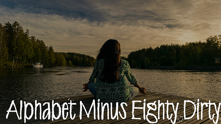 Alphabet Minus Eighty Dirty Font Family