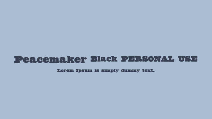 Peacemaker Black PERSONAL USE Font Family