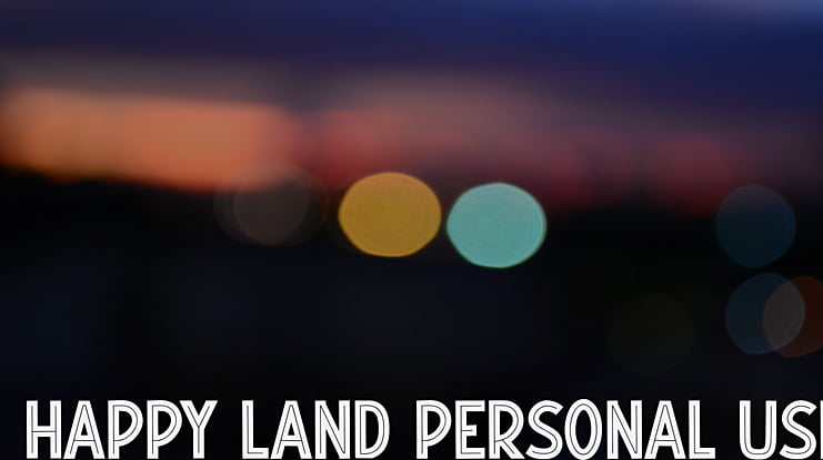 Happy Land Personal Use Font