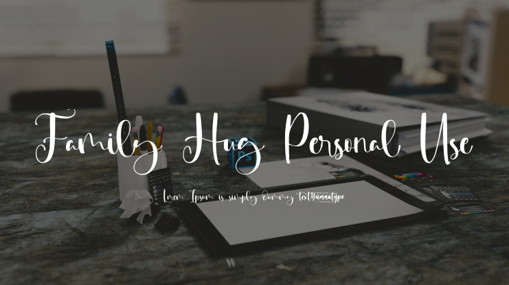 Family Hug Personal Use Font