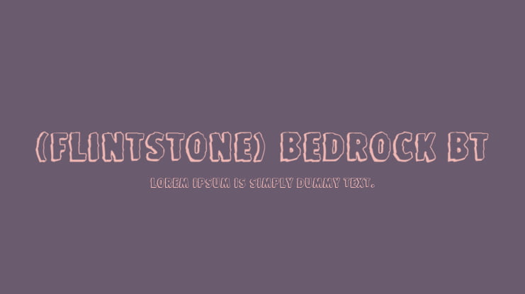 (Flintstone) Bedrock BT Font