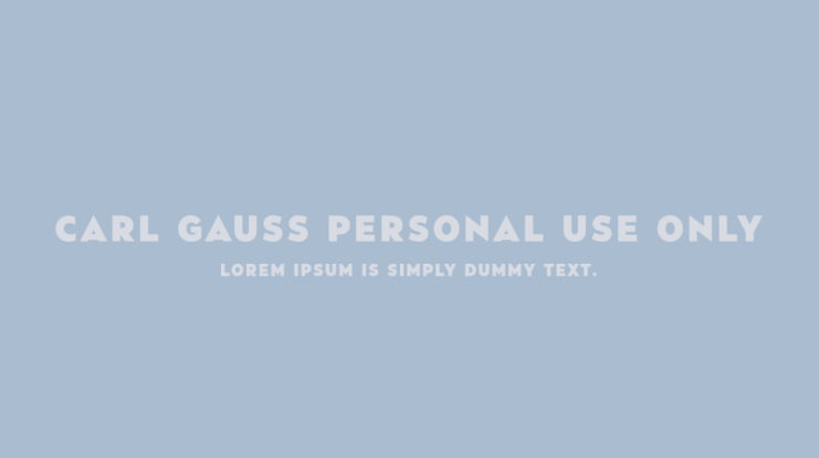 Carl Gauss PERSONAL USE ONLY Font