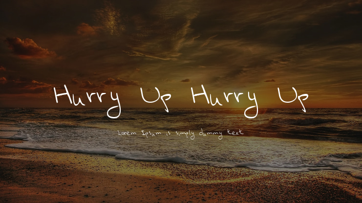 Hurry Up Hurry Up Font