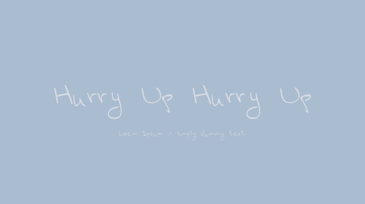 Hurry Up Hurry Up Font