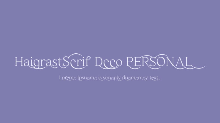 Haigrast Serif Deco PERSONAL Font Family