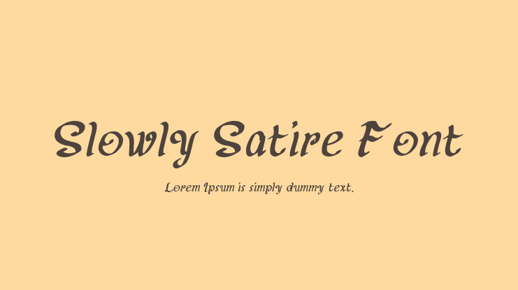 Slowly Satire Font