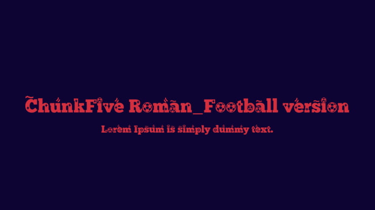 ChunkFive Roman_Football version Font
