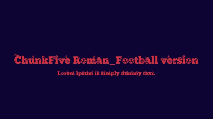 ChunkFive Roman_Football version Font