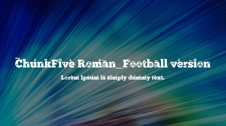 ChunkFive Roman_Football version Font